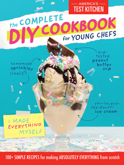 Title details for The Complete DIY Cookbook for Young Chefs by America's Test Kitchen Kids - Wait list